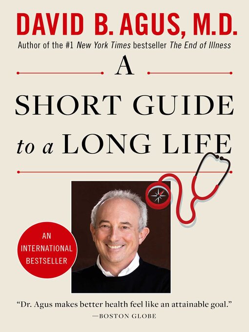 Title details for A Short Guide to a Long Life by David B. Agus - Available
